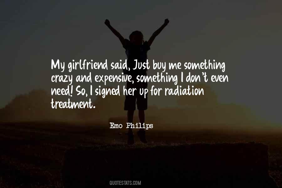 Need No Girlfriend Quotes #607129