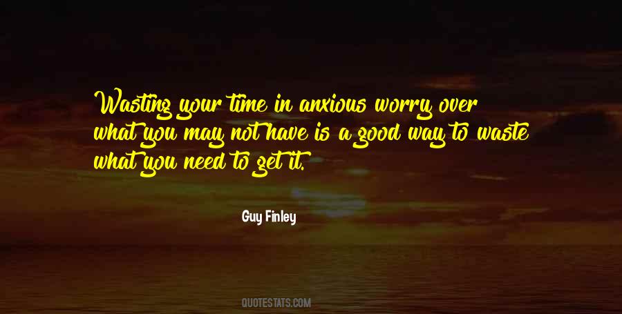 Need Not Worry Quotes #30182