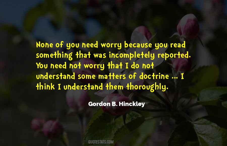 Need Not Worry Quotes #363832