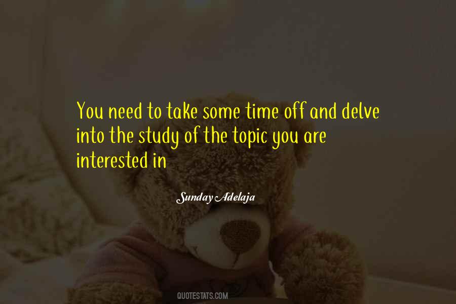 Need Some Time Quotes #371278