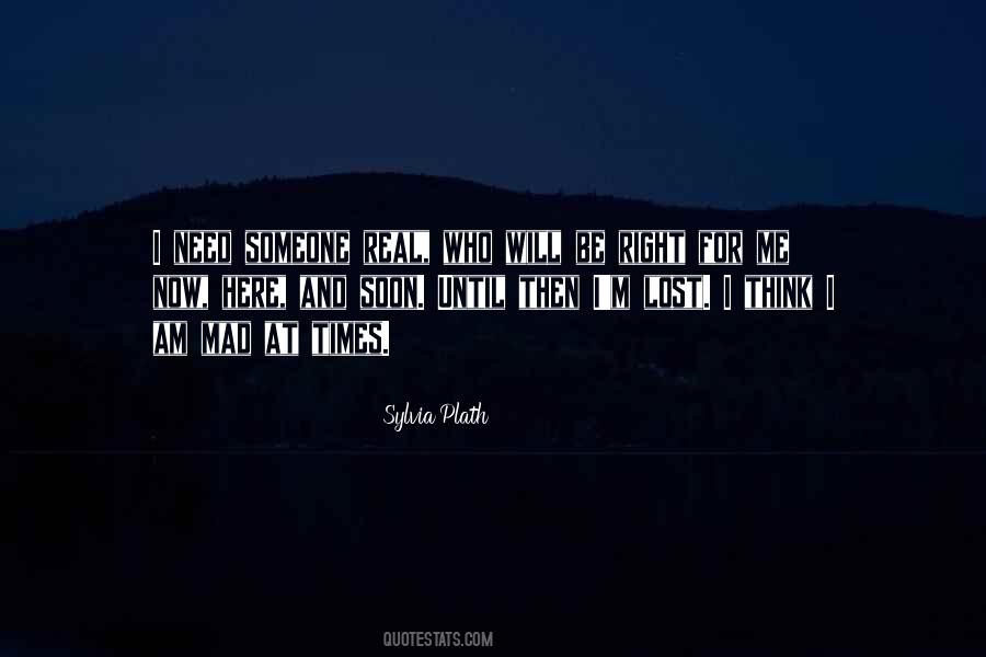 Need Someone Real Quotes #609642 Need Someone Real Quotes #609642