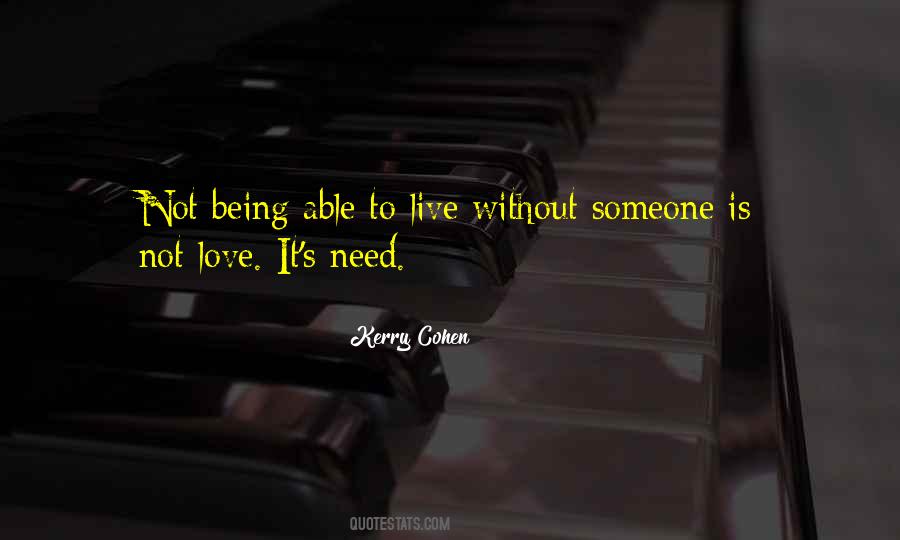 Need Someone To Love Quotes #530299