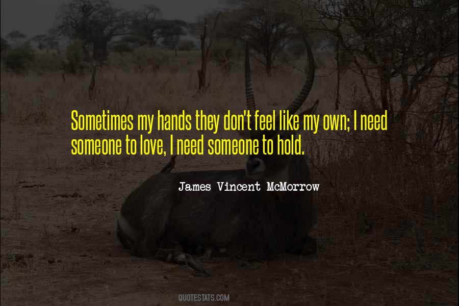 Need Someone To Love Quotes #643003
