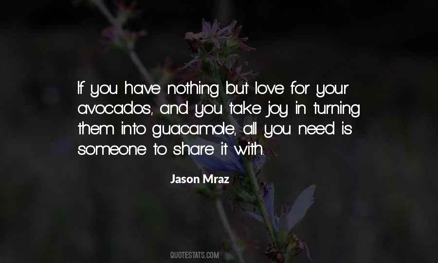 Need Someone To Love Quotes #816416