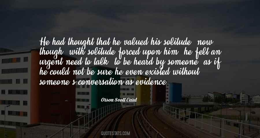 Need Someone To Talk To Quotes #1502441
