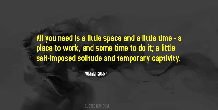 Need Space And Time Quotes #1393601