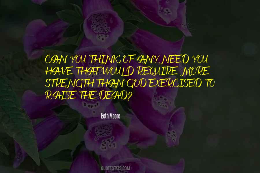 Need The Strength Quotes #875440