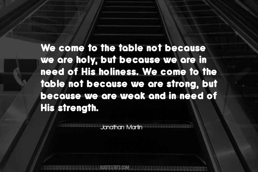 Need The Strength Quotes #909349 Need The Strength Quotes #909349