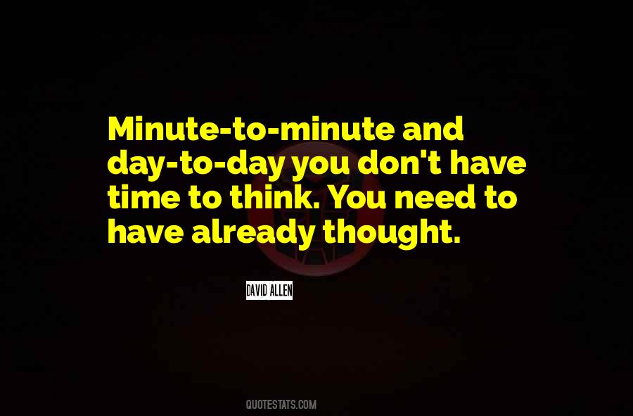 Need Time To Think Quotes #266260