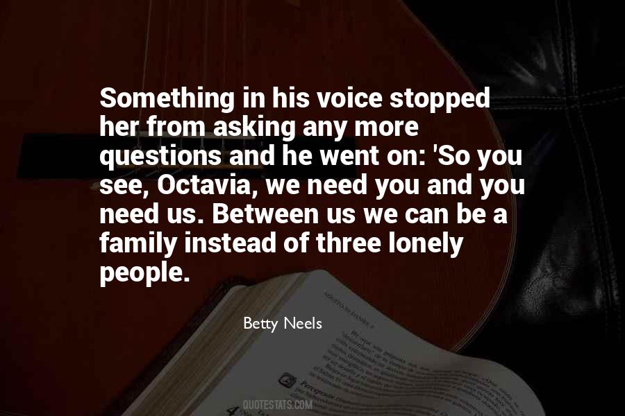 Need To Be Lonely Quotes #1291399