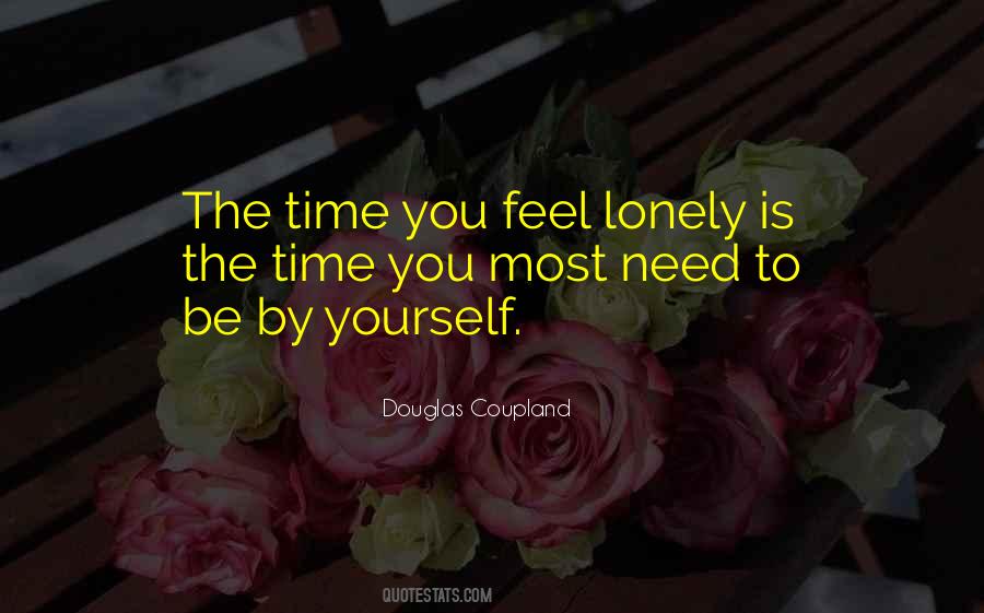Need To Be Lonely Quotes #1604358