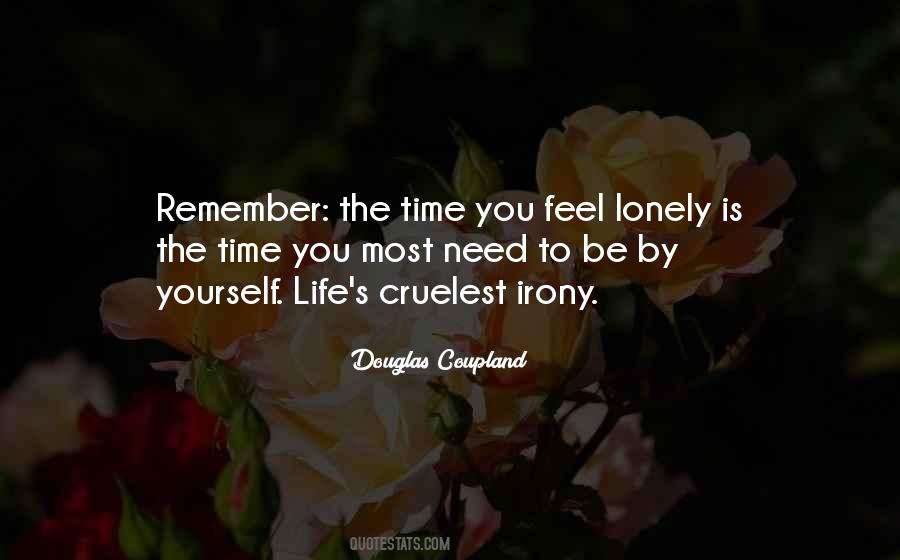 Need To Be Lonely Quotes #1807283