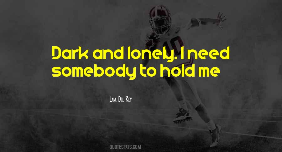 Need To Be Lonely Quotes #627646