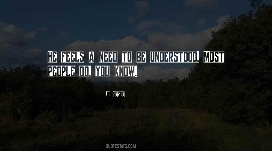 Need To Be Understood Quotes #836171