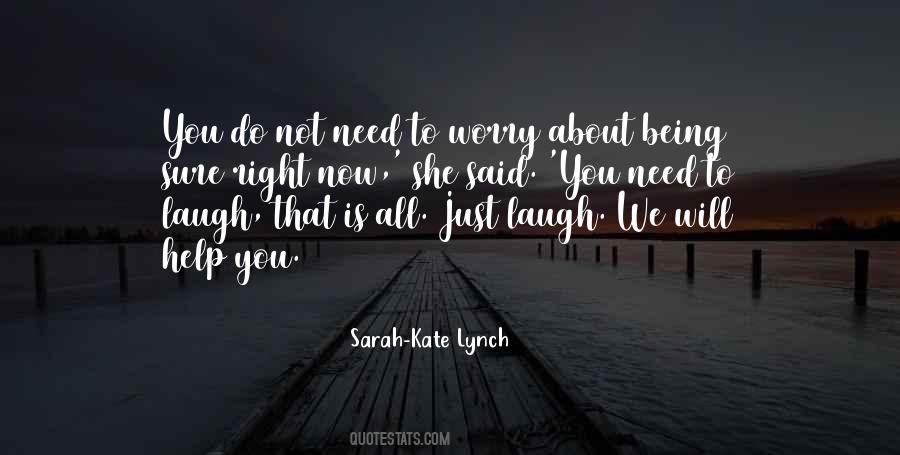 Need To Laugh Quotes #1390846