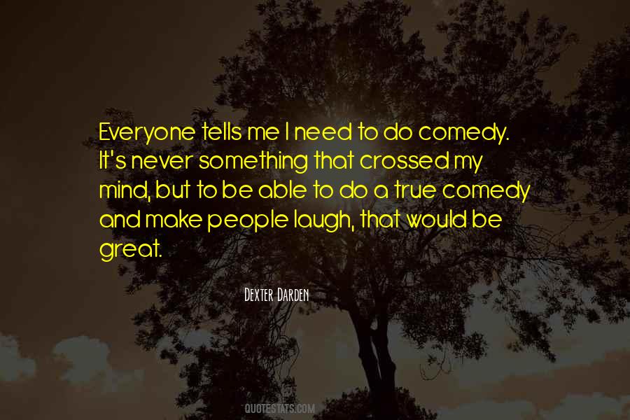 Need To Laugh Quotes #21719