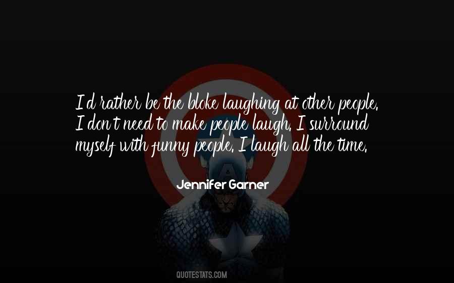 Need To Laugh Quotes #29604
