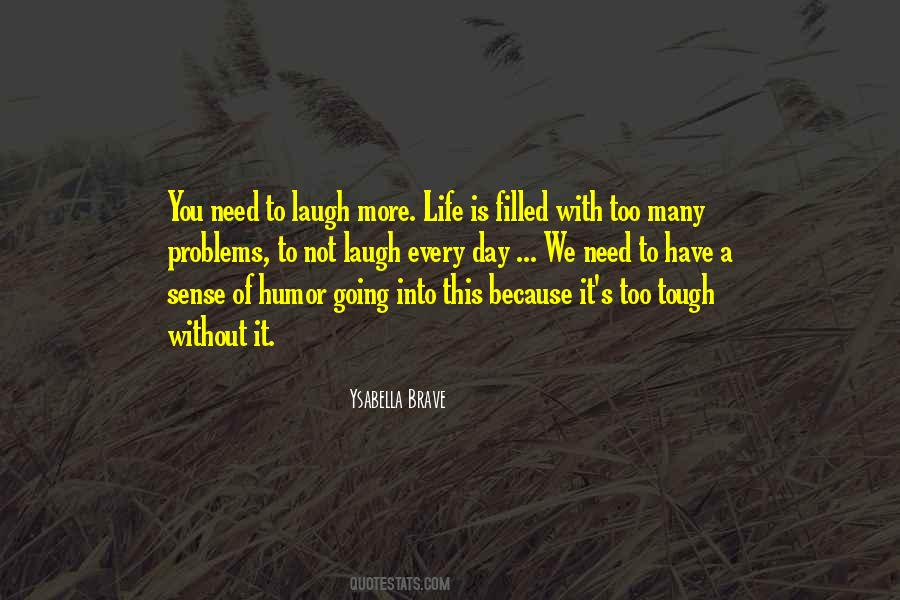 Need To Laugh Quotes #535669