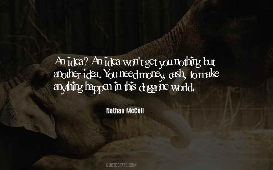Need To Make Money Quotes #1251606