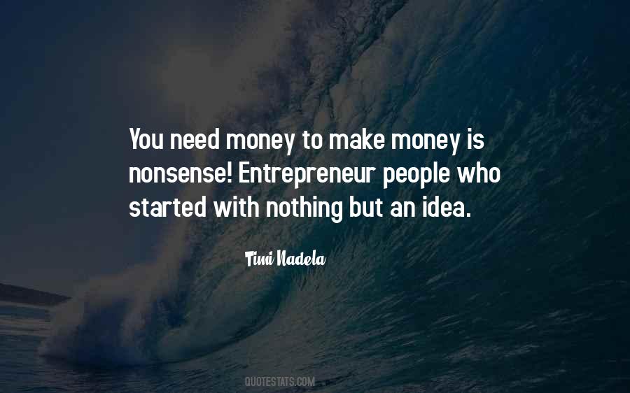 Need To Make Money Quotes #283892