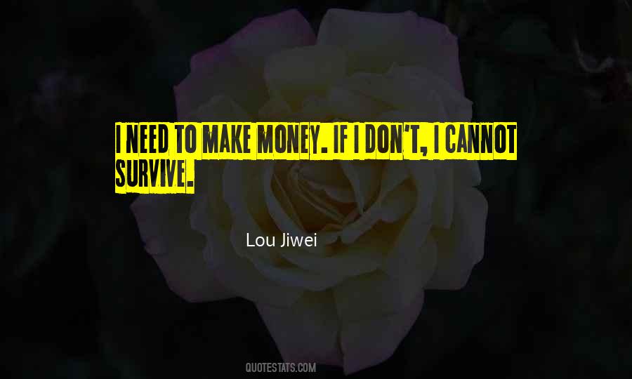 Need To Make Money Quotes #664639