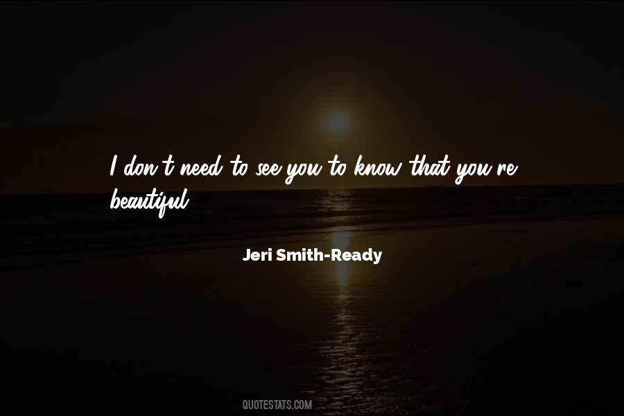 Need To See You Quotes #1773518