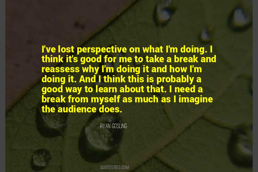 Need To Take A Break Quotes #1837230