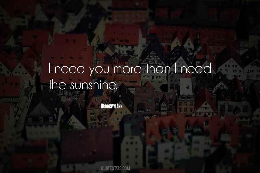 Need You More Quotes #1086210