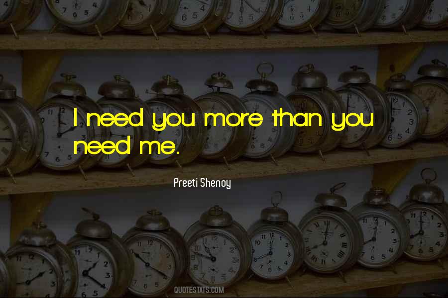 Need You More Quotes #1123377