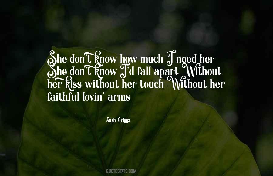 Need Your Touch Quotes #1864287