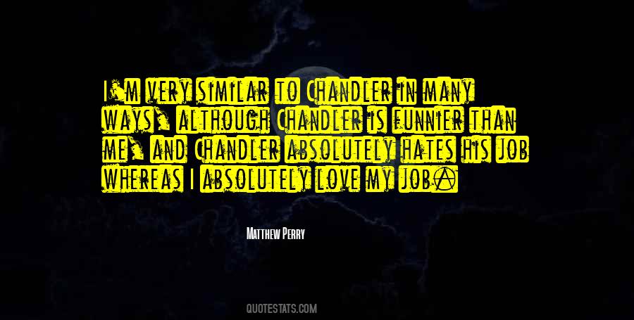 Quotes About Chandler #1072337