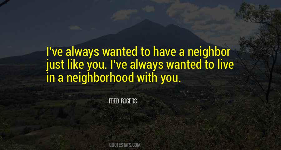 Neighborhood Quotes #1332979