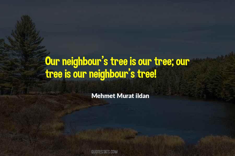 Neighbour Quotes #1846223