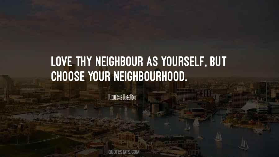 Neighbourhood Quotes #866572