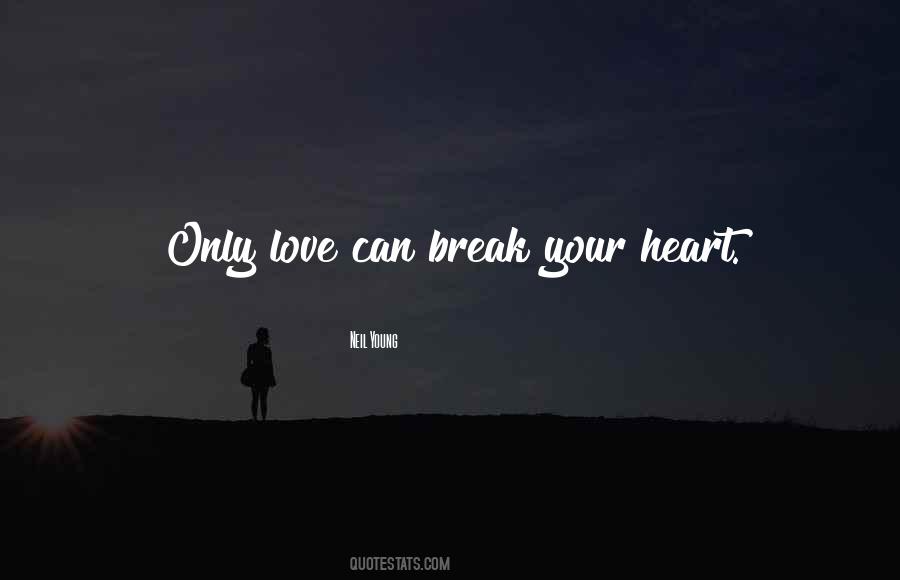 Neil Young Love Quotes #556017