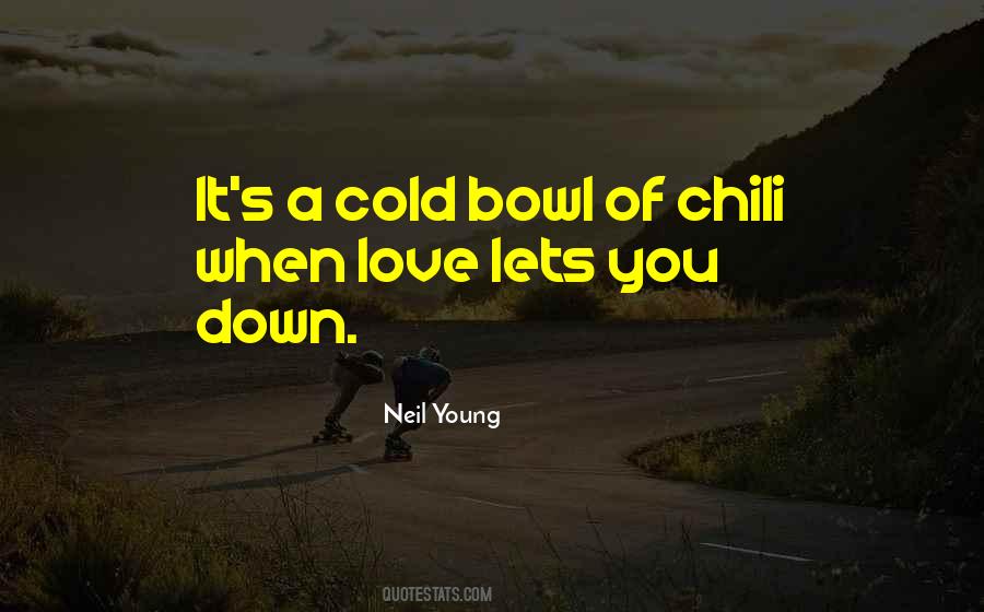 Neil Young Love Song Quotes #1826457