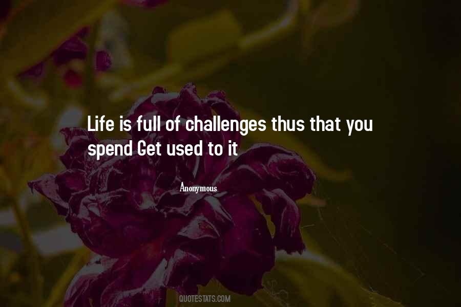 Quotes About Challenges Of Life #122418