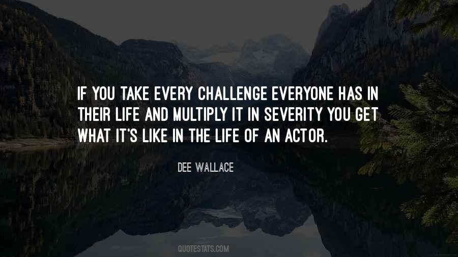 Quotes About Challenge In Life #640679