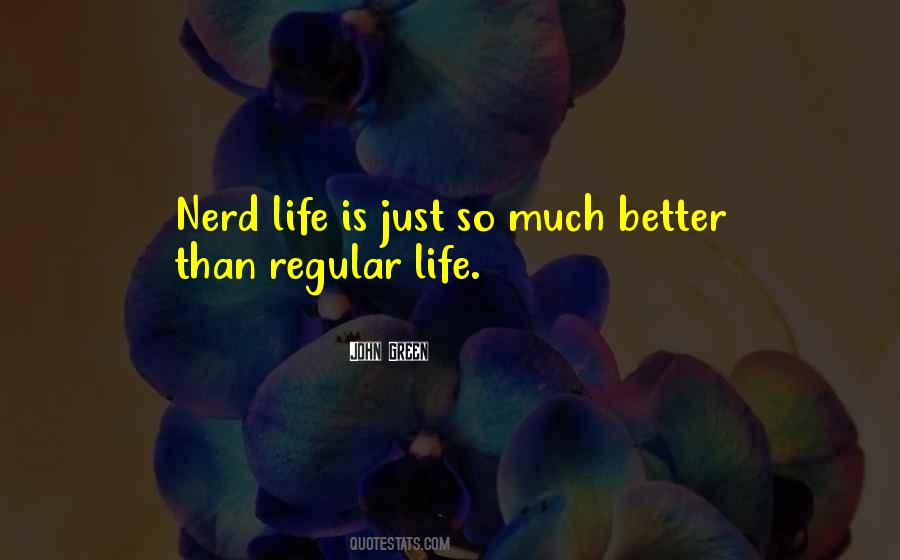 Nerd Life Quotes #1671180