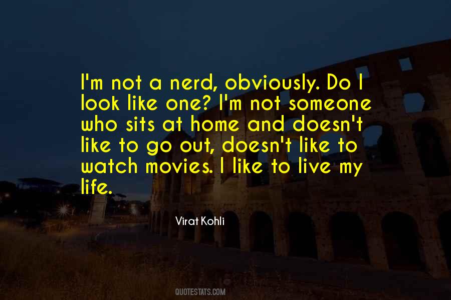 Nerd Life Quotes #914118