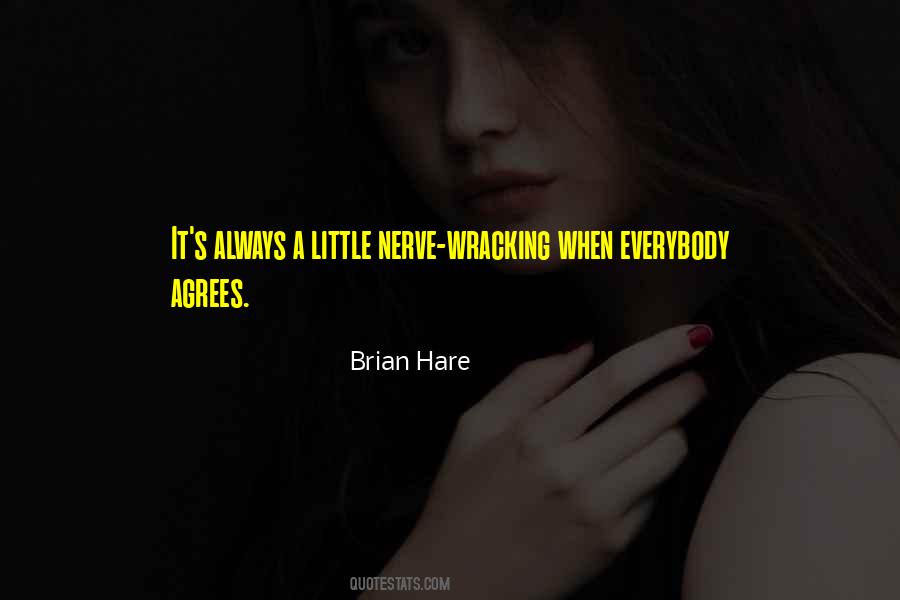 Nerve Wracking Quotes #224075