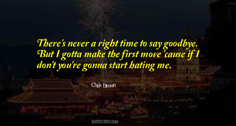 Never A Right Time To Say Goodbye Quotes #1191057