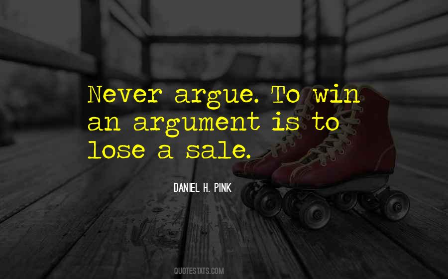 Never Argue Quotes #1049603
