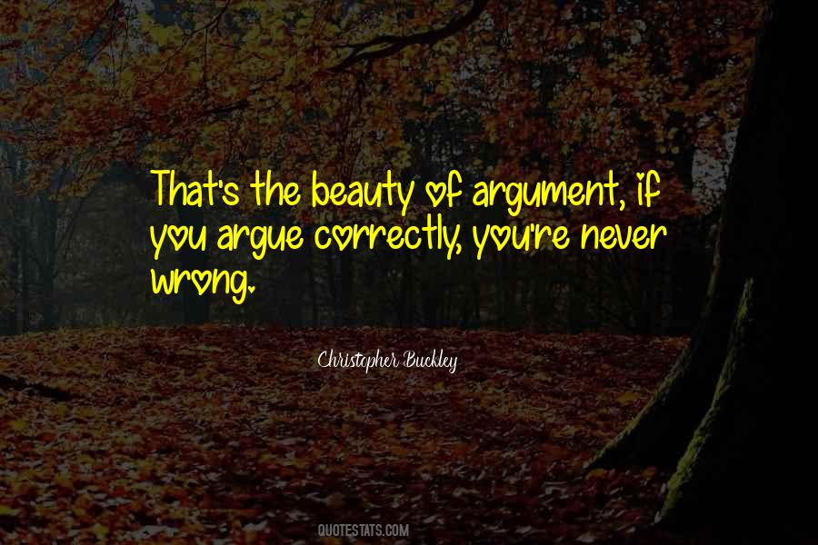 Never Argue Quotes #1422019