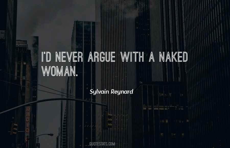 Never Argue Quotes #216104