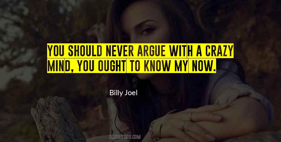 Never Argue Quotes #43387