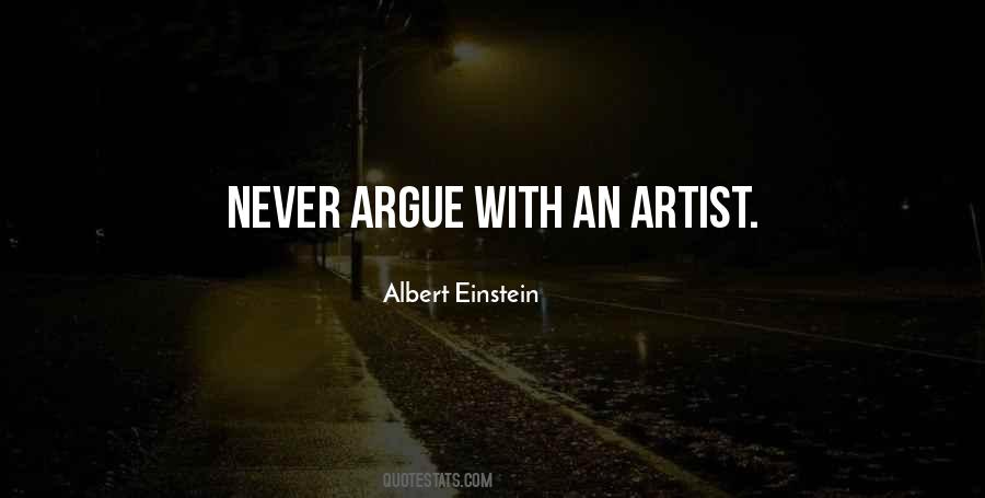 Never Argue Quotes #520376