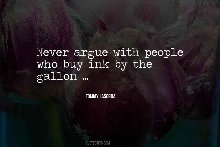 Never Argue Quotes #695370