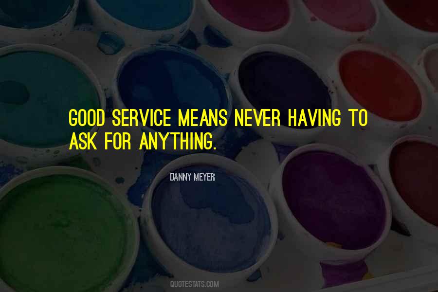 Never Ask Anything Quotes #1813984