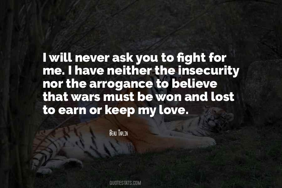 Never Ask For Love Quotes #1145084